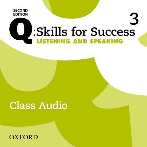 Cover image for Q: Skills for Success: Level 3: Listening & Speaking Class Audio CD (x3)