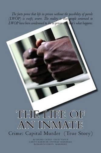 Cover image for The Life of an Inmate: Crime: Capital Murder (True Story)