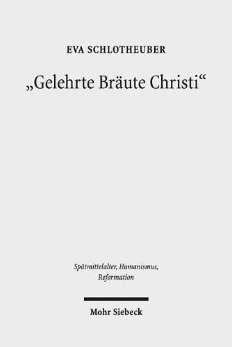 Cover image for Gelehrte Braute Christi: Religioese Frauen in der spatmittelalterlichen Gesellschaft