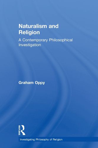 Cover image for Naturalism and Religion: A Contemporary Philosophical Investigation