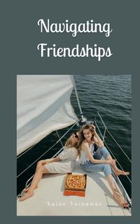 Cover image for Navigating Friendships