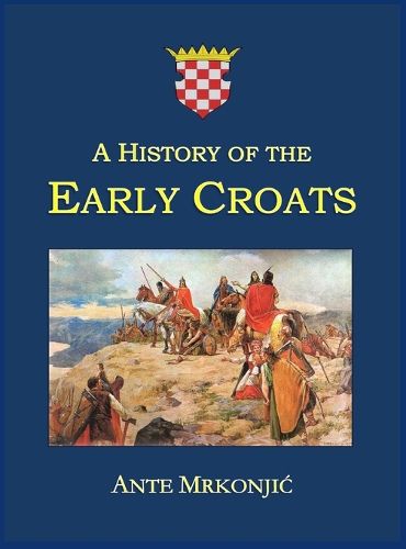 Cover image for A History of the Early Croats