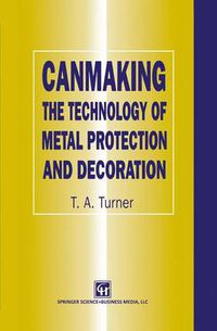 Cover image for Canmaking: The Technology of Metal Protection and Decoration