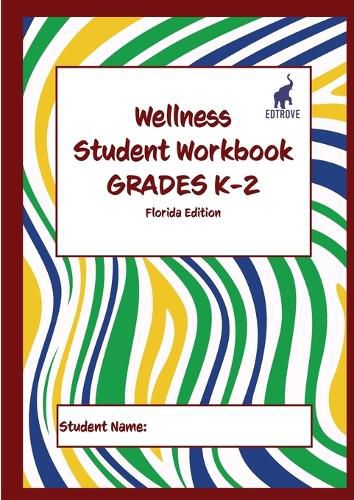 Cover image for Wellness Student Workbook (Florida Edition) Grades K-2