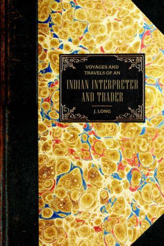 Cover image for Voyages and Travels: Of an Indian Interpreter and Trader