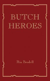 Cover image for Butch Heroes