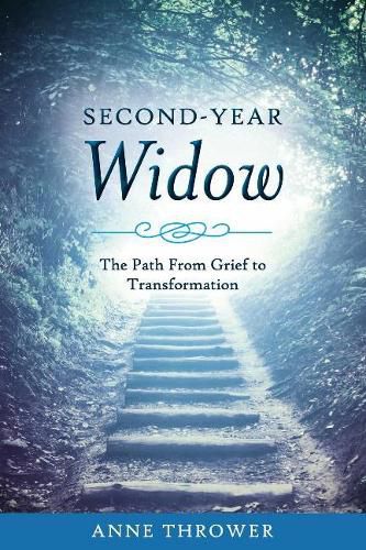 Cover image for Second-Year Widow: The Path From Grief to Transformation
