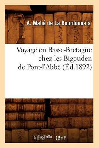 Voyage En Basse-Bretagne Chez Les Bigouden de Pont-l'Abbe (Ed.1892)