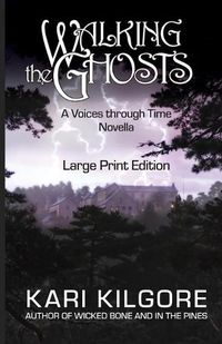 Cover image for Walking the Ghosts: A Voices through Time Novella