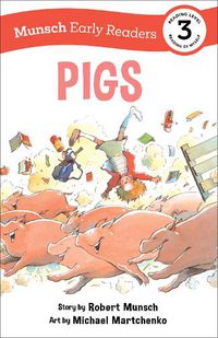 Cover image for Pigs Early Reader: (Munsch Early Reader)