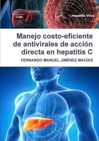 Cover image for Manejo Costo-Eficiente De Antivirales De Accion Directa En Hepatitis C