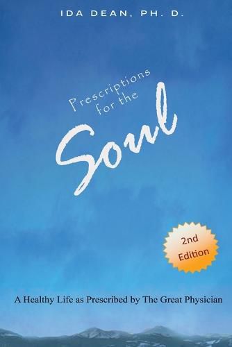 Cover image for Prescriptions For The Soul A Healthy Life As Prescribed by The Great Physician