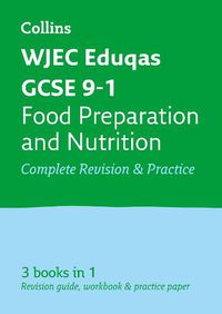 Cover image for WJEC Eduqas GCSE 9-1 Food Preparation and Nutrition All-in-One Complete Revision and Practice: Ideal for Home Learning, 2022 and 2023 Exams