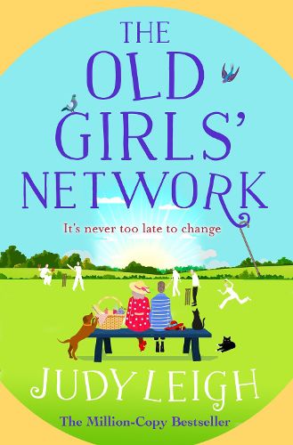 Cover image for The Old Girls' Network: The top 10 bestselling funny, feel-good read from USA Today bestseller Judy Leigh