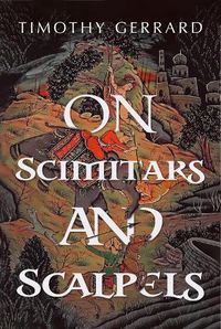 Cover image for On Scimitars and Scalpels