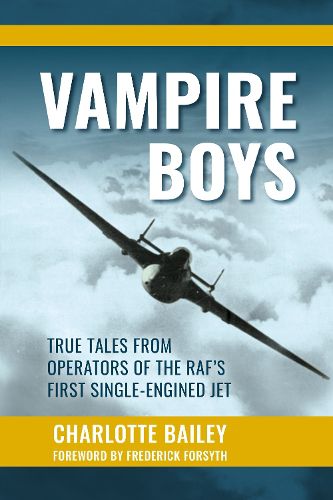 Cover image for Vampire Boys: True Tales from Operators of the RAF's First Single-Engined Jet