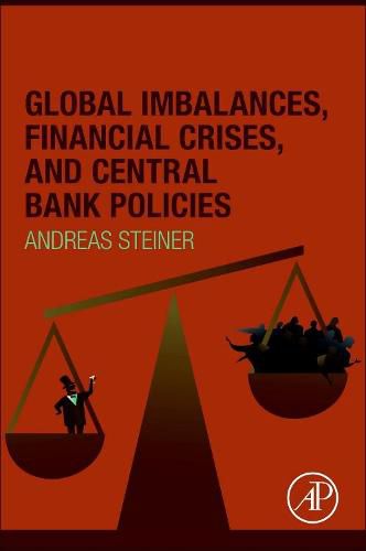 Cover image for Global Imbalances, Financial Crises, and Central Bank Policies