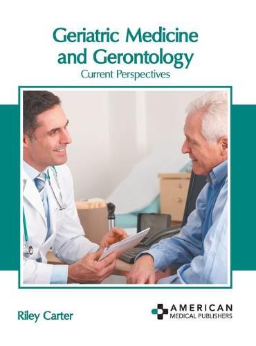 Cover image for Geriatric Medicine and Gerontology: Current Perspectives