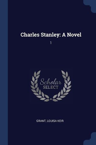 Cover image for Charles Stanley: A Novel: 1