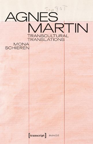Cover image for Agnes Martin - Transcultural Translations