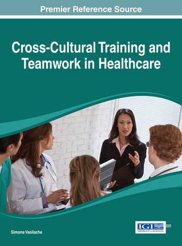 Cover image for Cross-Cultural Training and Teamwork in Healthcare