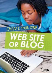 Cover image for Create Your Own Web Site or Blog