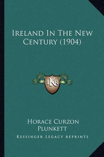 Cover image for Ireland in the New Century (1904)