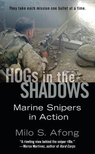 Cover image for Hogs in the Shadows: Marine Snipers in Action