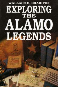 Cover image for Exploring Alamo Legends