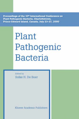 Cover image for Plant Pathogenic Bacteria: Proceedings of the 10th International Conference on Plant Pathogenic Bacteria, Charlottetown, Prince Edward Island, Canada, July 23-27, 2000