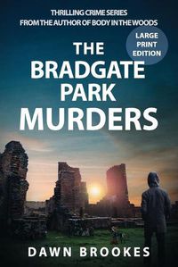 Cover image for The Bradgate Park Murders Large Print Edition