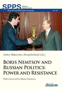 Cover image for Boris Nemtsov and Russian Politics - Power and Resistance