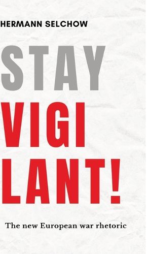 Cover image for Stay vigilant! The new European war rhetoric