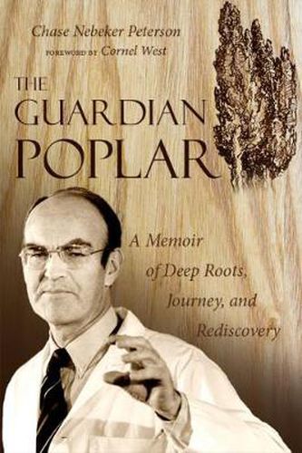 Cover image for The Guardian Poplar: A Memoir of Deep Roots, Journey, and Rediscovery