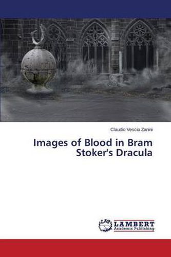 Images of Blood in Bram Stoker's Dracula
