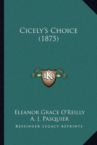 Cicely's Choice (1875)