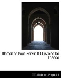 Cover image for M Moires Pour Servir A L'Histoire de France