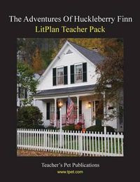 Cover image for Litplan Teacher Pack: The Adventures of Huckleberry Finn