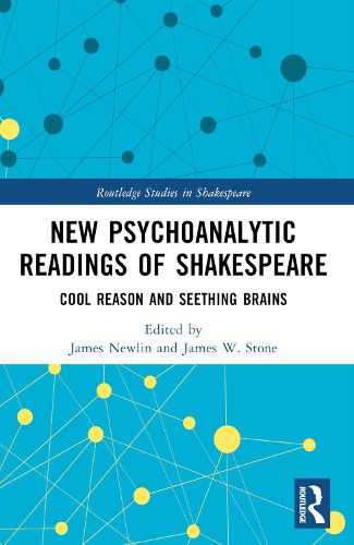 New Psychoanalytic Readings of Shakespeare