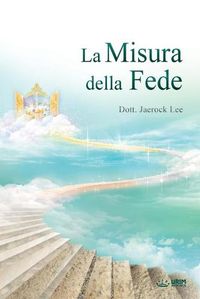 Cover image for La Misura della Fede: The Measure of Faith (Italian)