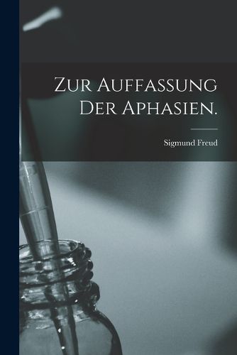 Cover image for Zur Auffassung der Aphasien.