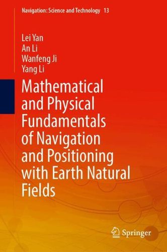 Cover image for Mathematical and Physical Fundamentals of Navigation and Positioning with Earth's Natural Fields