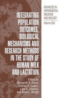 Cover image for Integrating Population Outcomes, Biological Mechanisms and Research Methods in the Study of Human Milk and Lactation