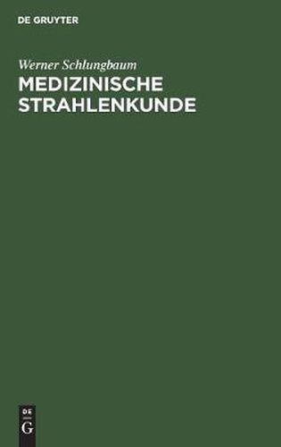 Cover image for Medizinische Strahlenkunde