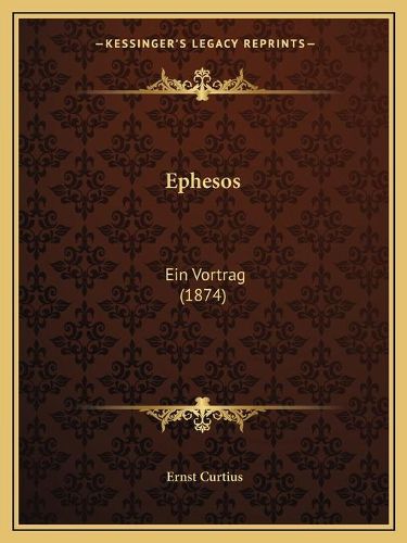 Ephesos: Ein Vortrag (1874)