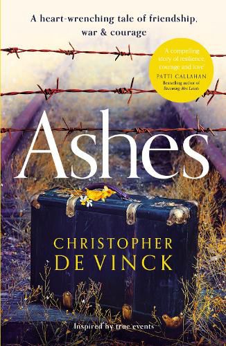 Cover image for Ashes: A WW2 historical fiction inspired by true events. A story of friendship, war and courage