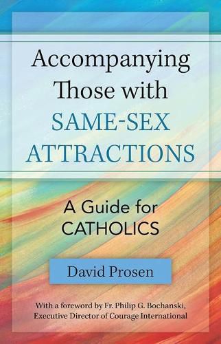 Cover image for Accompanying Those with Same-Sex Attractions: A Guide for Catholics