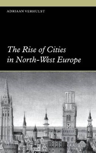 Cover image for The Rise of Cities in North-West Europe