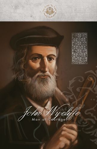 Cover image for John Wycliffe: Man of Courage