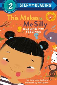 Cover image for This Makes Me Silly: Dealing with Feelings